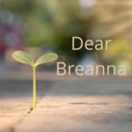 Dear Breanna